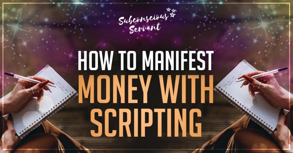 How To Manifest Money With Scripting