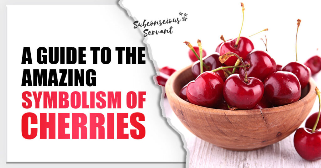 The Mysterious Symbolism of Cherries – An Interesting Guide